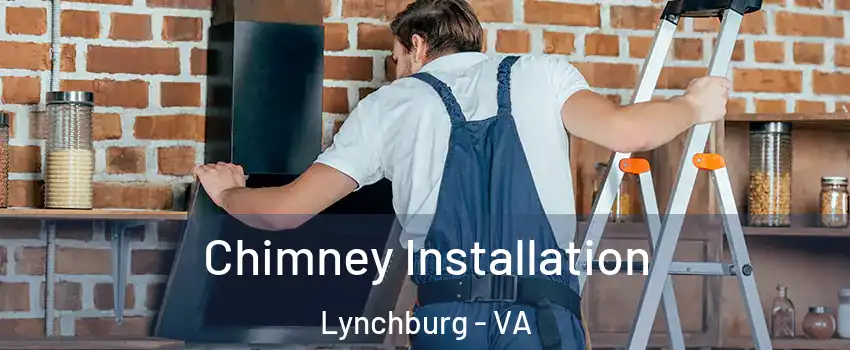  Chimney Installation Lynchburg - VA