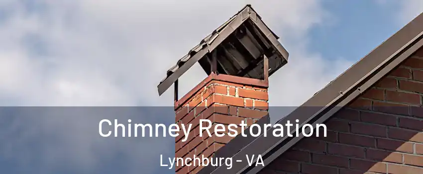  Chimney Restoration Lynchburg - VA