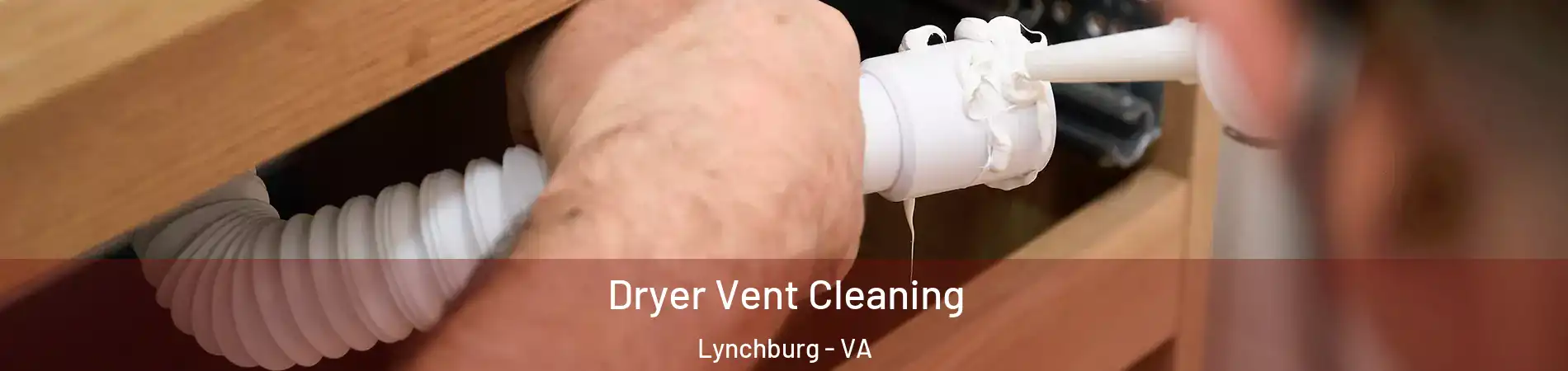  Dryer Vent Cleaning Lynchburg - VA