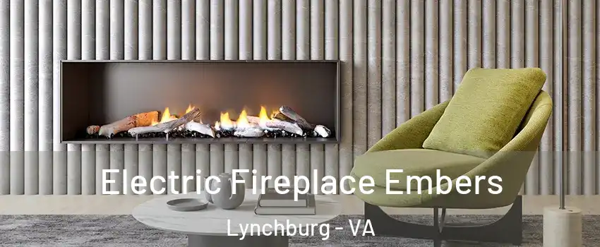  Electric Fireplace Embers Lynchburg - VA