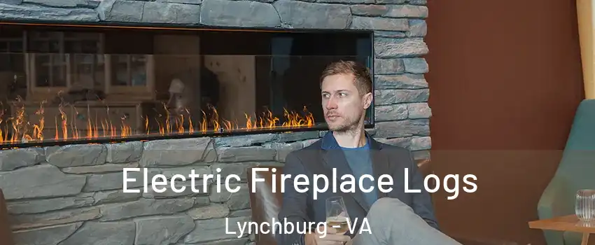  Electric Fireplace Logs Lynchburg - VA