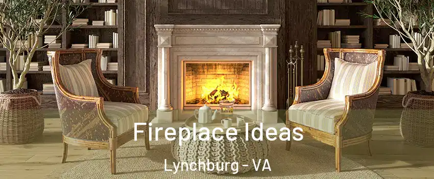  Fireplace Ideas Lynchburg - VA