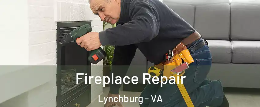 Fireplace Repair Lynchburg - VA