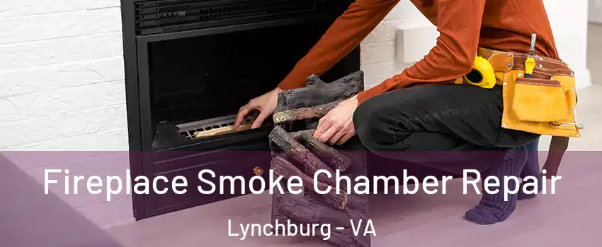  Fireplace Smoke Chamber Repair Lynchburg - VA