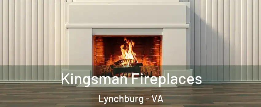  Kingsman Fireplaces Lynchburg - VA