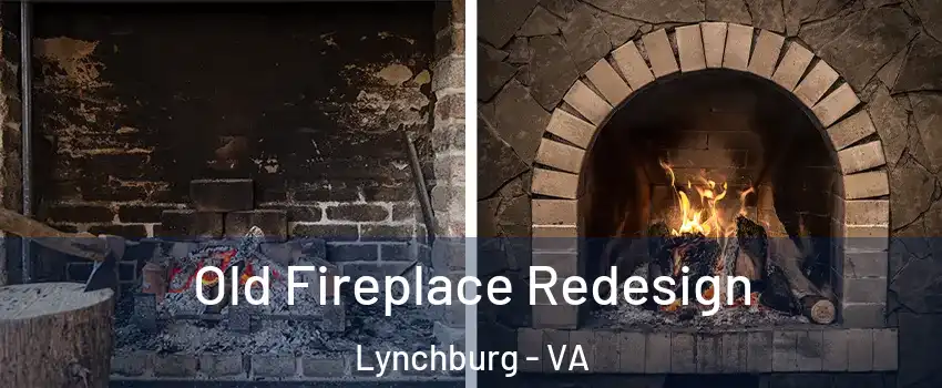  Old Fireplace Redesign Lynchburg - VA